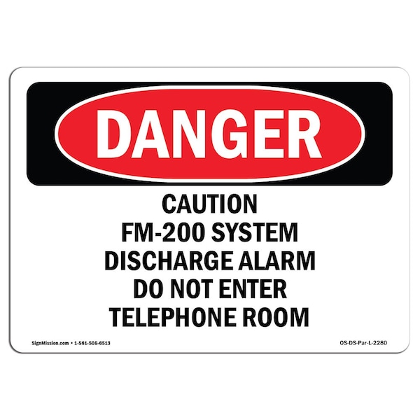 Safety Sign, OSHA Danger, 18" Height, Aluminum, Caution FM-200 System Discharge Alarm Do, Landscape